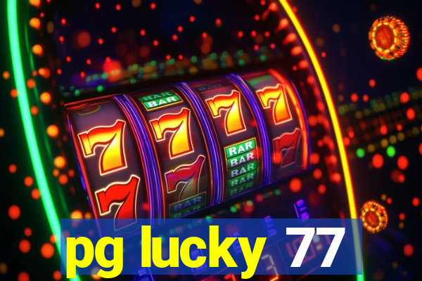 pg lucky 77